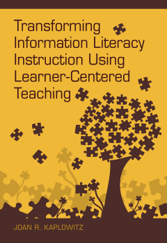 Transforming Information Literacy Instruction Using Learner-Centered Teaching