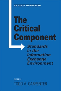The Critical Component: Standards in the Information Exchange Environment
