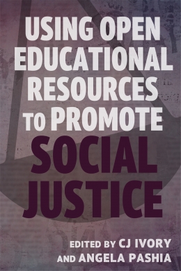 book cover for Using Open Educational Resources to Promote Social Justice