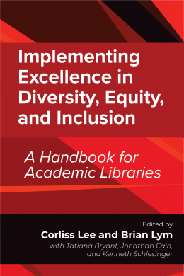 book cover for Implementing Excellence in Diversity, Equity, and Inclusion: A Handbook for Academic Libraries