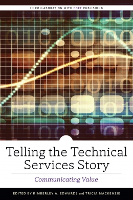 book cover for Telling the Technical Services Story: Communicating Value