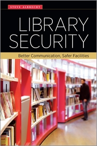 Library Security: Better Communication, Safer Facilities