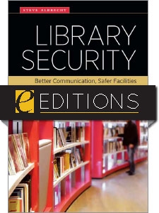 Library Security: Better Communication, Safer Facilities—eEditions e-book