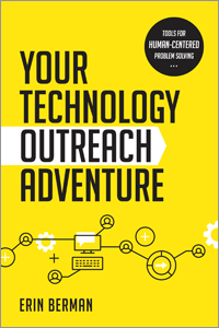 Your Technology Outreach Adventure: Tools for Human-Centered Problem Solving