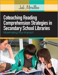 Coteaching Reading Comprehension Strategies in Secondary School Libraries: Maximizing Your Impact