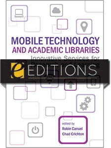 Mobile Technology and Academic Libraries: Innovative Services for Research and Learning—eEditions PDF e-book