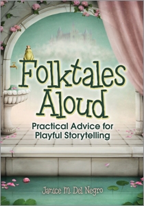 Folktales Aloud: Practical Advice for Playful Storytelling