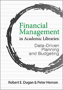 Financial Management in Academic Libraries: Data-Driven Planning and Budgeting