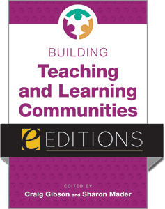 Building Teaching and Learning Communities: Creating Shared Meaning and Purpose—eEditions PDF e-book