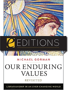 Our Enduring Values Revisited: Librarianship in an Ever-Changing World—eEditions e-book