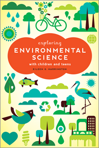 Exploring Environmental Science with Children and Teens