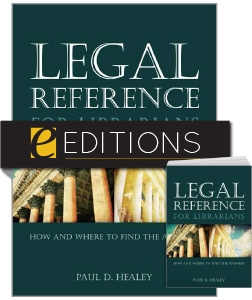 Legal Reference for Librarians: How and Where to Find the Answers—print/e-book Bundle