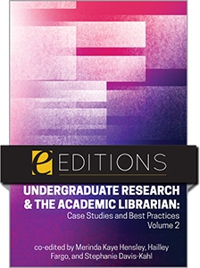 product image for Undergraduate Research and the Academic Librarian: Case Studies and Best Practices, Volume 2—eEditions e-book