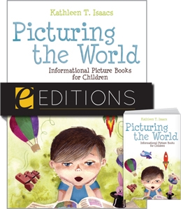 Picturing the World: Informational Picture Books for Children--print/e-book Bundle
