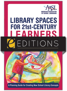 Library Spaces for 21st-Century Learners: A Planning Guide for Creating New School Library Concepts--eEditions e-book