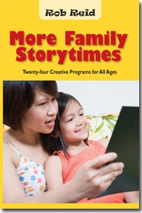 More Family Storytimes: Twenty-four Creative Programs for All Ages