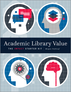 Academic Library Value: The Impact Starter Kit