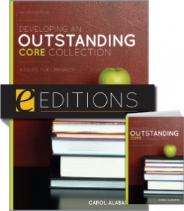 Developing an Outstanding Core Collection: A Guide for Libraries, Second Edition—print/e-book Bundle