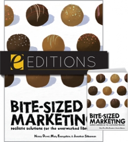 Bite-Sized Marketing: Realistic Solutions for the Overworked Librarian—print/e-book Bundle
