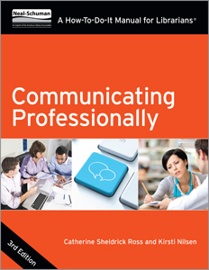 Communicating Professionally, Third Edition: A How-To-Do-It Manual for Librarians