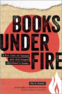 Books under Fire: A Hit List of Banned and Challenged Children's Books