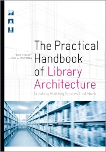 book cover for The Practical Handbook of Library Architecture: Creating Building Spaces that Work