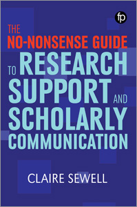 The No-nonsense Guide to Research Support and Scholarly Communication