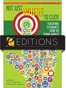 Not Just Where to Click: Teaching Students How to Think about Information (PIL #68)—eEditions e-book