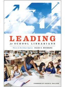 book cover for Leading for School Librarians There Is No Other Option