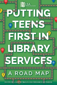 Putting Teens First in Library Services: A Road Map