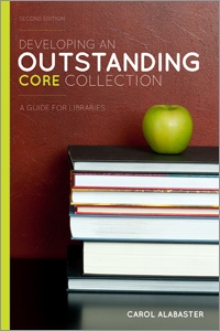Developing an Outstanding Core Collection: A Guide for Libraries, Second Edition