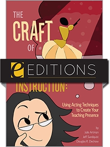 The Craft of Librarian Instruction: Using Acting Techniques to Create Your Teaching Presence—eEditions e-book