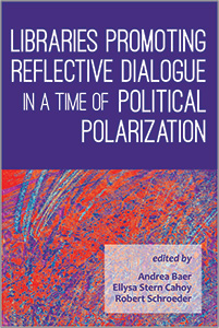 Libraries Promoting Reflective Dialogue in a Time of Political Polarization