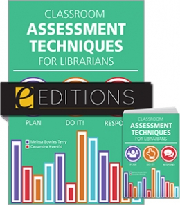Classroom Assessment Techniques for Librarians—print/e-book Bundle