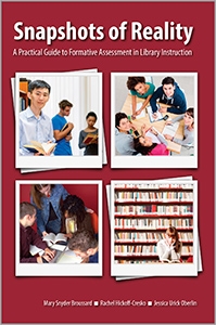 Snapshots of Reality: A Practical Guide to Formative Assessment in Library Instruction