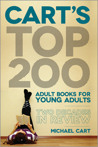 Cart's Top 200 Adult Books for Young Adults: Two Decades in Review
