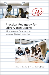 Practical Pedagogy for Library Instructors: 17 Innovative Strategies to Improve Student Learning