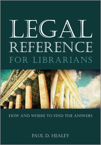 Legal Reference for Librarians: How and Where to Find the Answers
