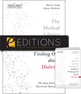 The Medical Library Association Guide to Finding Out about Diabetes: The Best Print and Electronic Resources--print/e-book Bundle