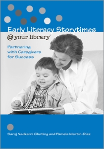 Early Literacy Storytimes @ your library®: Partnering with Caregivers for Success