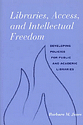 Libraries, Access, and Intellectual Freedom