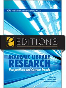 Academic Library Research: Perspectives and Current Trends--eEditions e-book