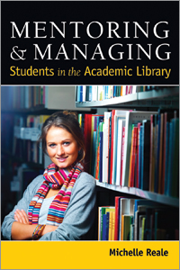 Mentoring & Managing Students in the Academic Library