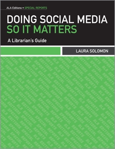Doing Social Media So It Matters: A Librarian's Guide