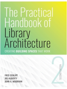 Image for The Practical Handbook of Library Architecture: Creating Building Spaces that Work, Second Edition