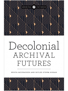 Image for Decolonial Archival Futures