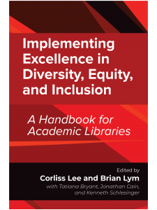 Image for Implementing Excellence in Diversity, Equity, and Inclusion: A Handbook for Academic Libraries