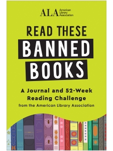 Image for Read These Banned Books: A Journal and 52-Week Reading Challenge from the American Library Association
