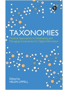 Image for Taxonomies: Practical Approaches to Developing and Managing Vocabularies for Digital Information