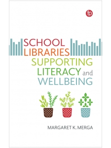 Image for School Libraries Supporting Literacy and Wellbeing